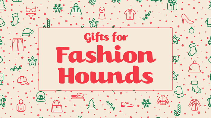 Gifts For Fashion Hounds